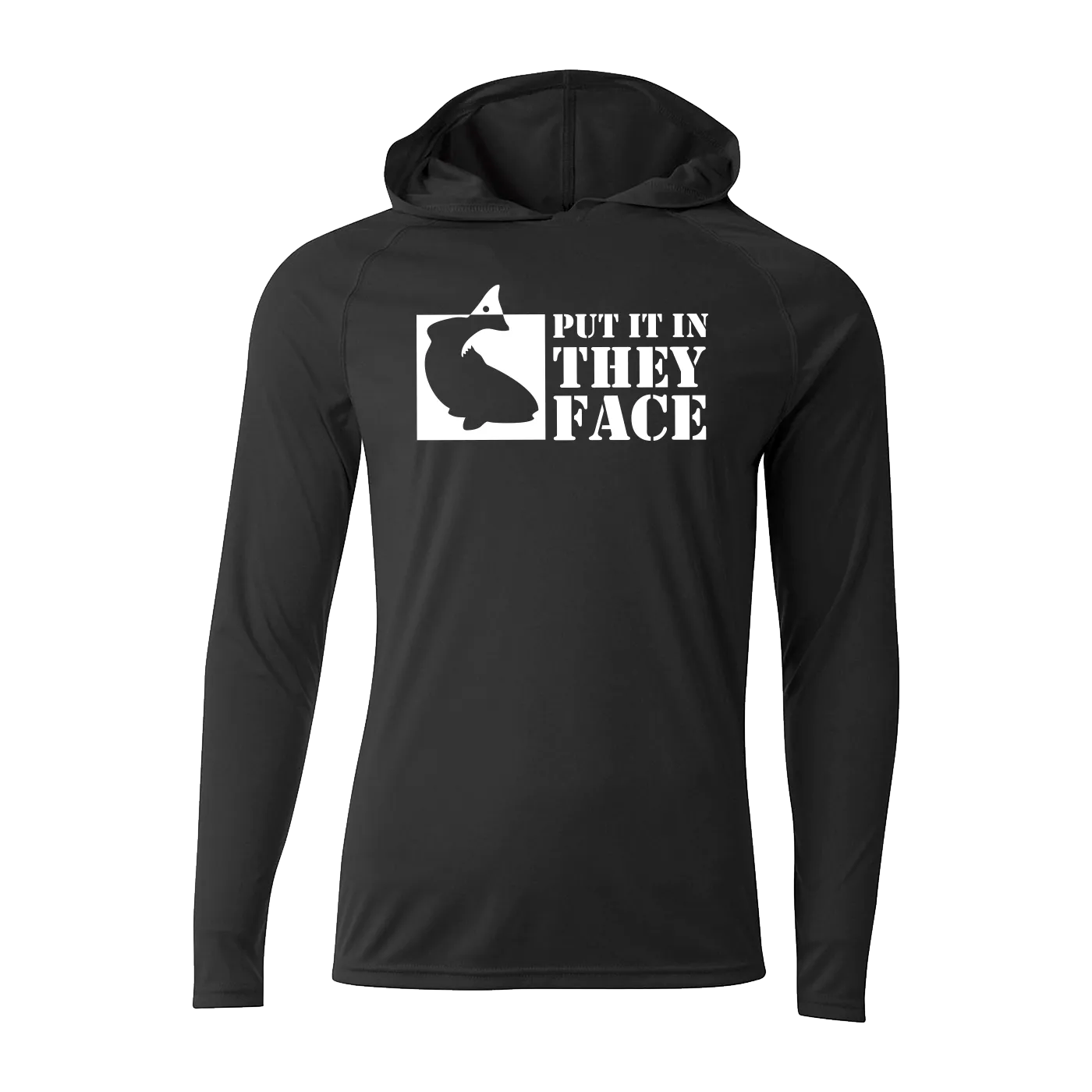 #PUTITINTHEYFACE Performance Long Sleeve Hoodie